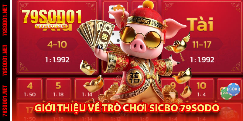 Giới thiệu về trò chơi Sicbo 79Sodo