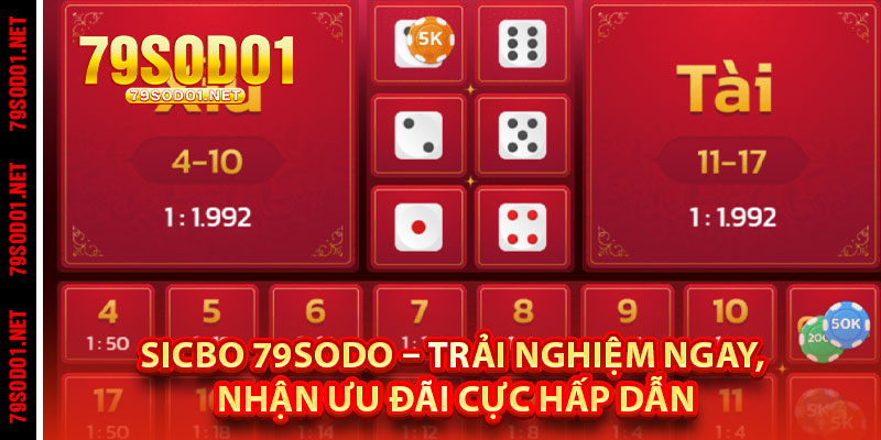Sicbo 79Sodo – Trải Nghiệm Ngay, Nhận Ưu Đãi Cực Hấp Dẫn